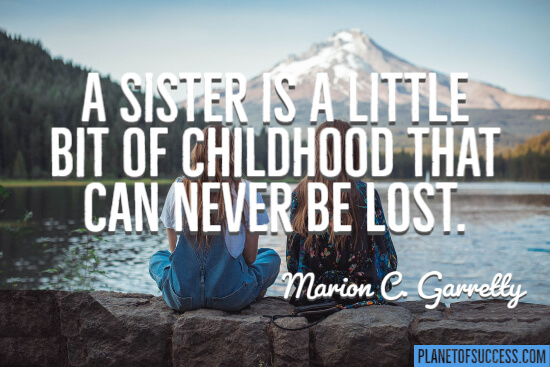 A sister is a little bit of childhood quote
