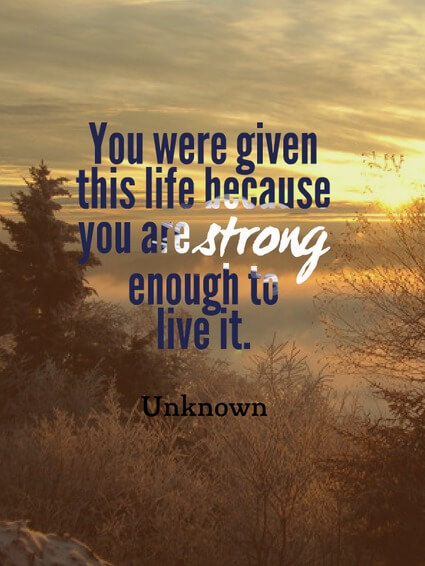 Strong enough to live this life
