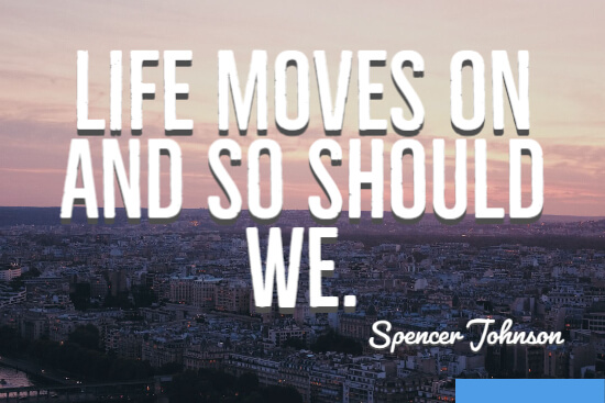 Life moves on