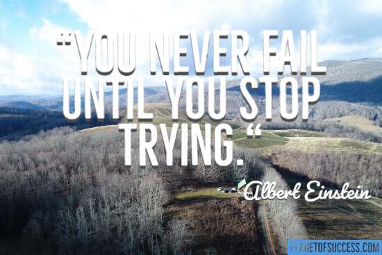 You never fail until you stop trying quote