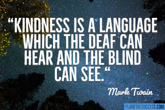Kindness is a language