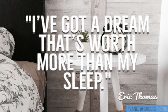 Worth more than my sleep