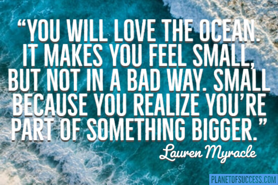 You will love the ocean quote