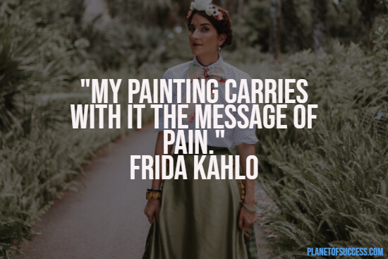 Frida Kahlo quote