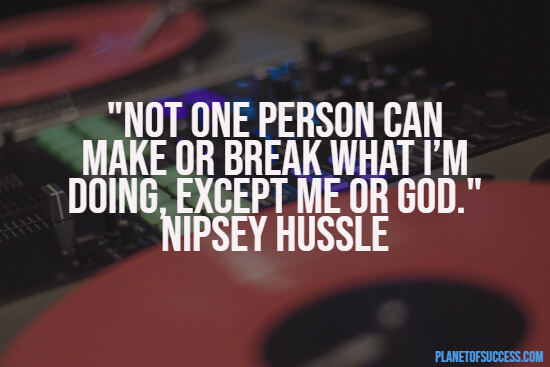 Nipsey Hussle quote